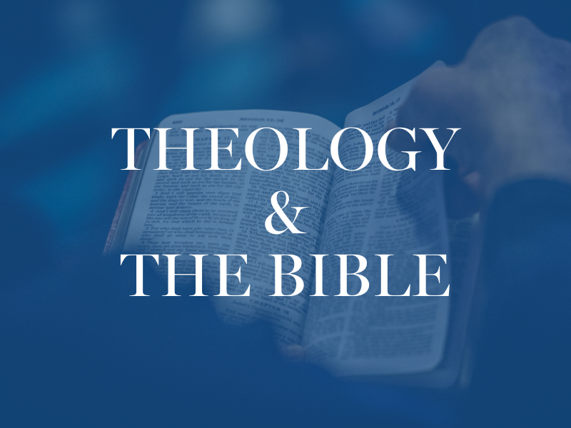 Theology & the Bible