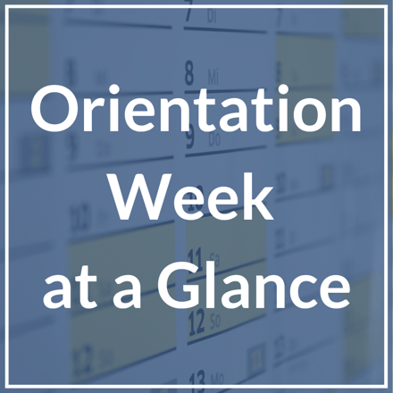 Orientation Week at a Glance