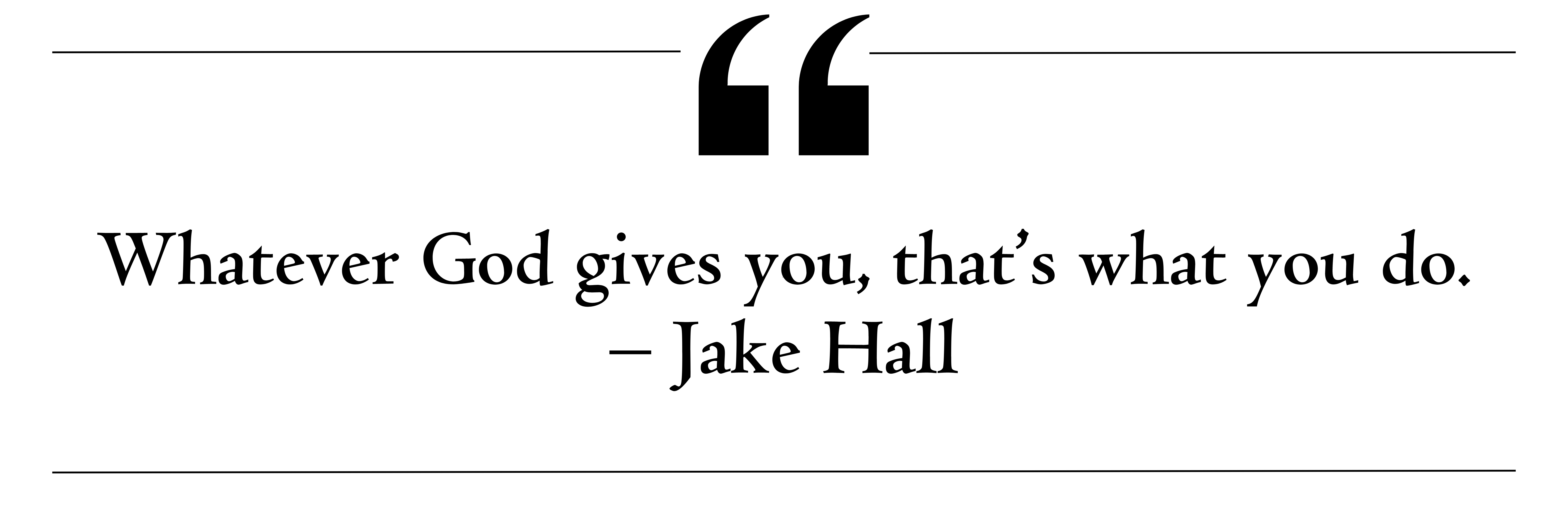 Jake Hall quote
